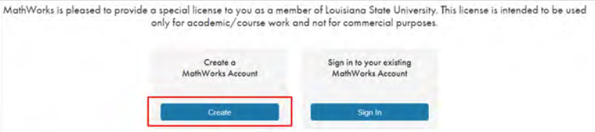 Click on Create Mathworks Account if you do not have an account, otherwise click on Sign In