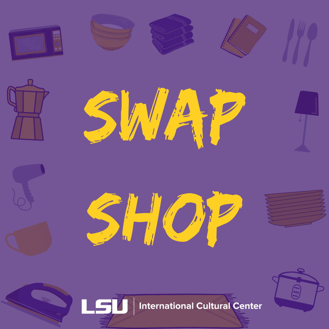 Swap Shop, LSU International Cultural Center